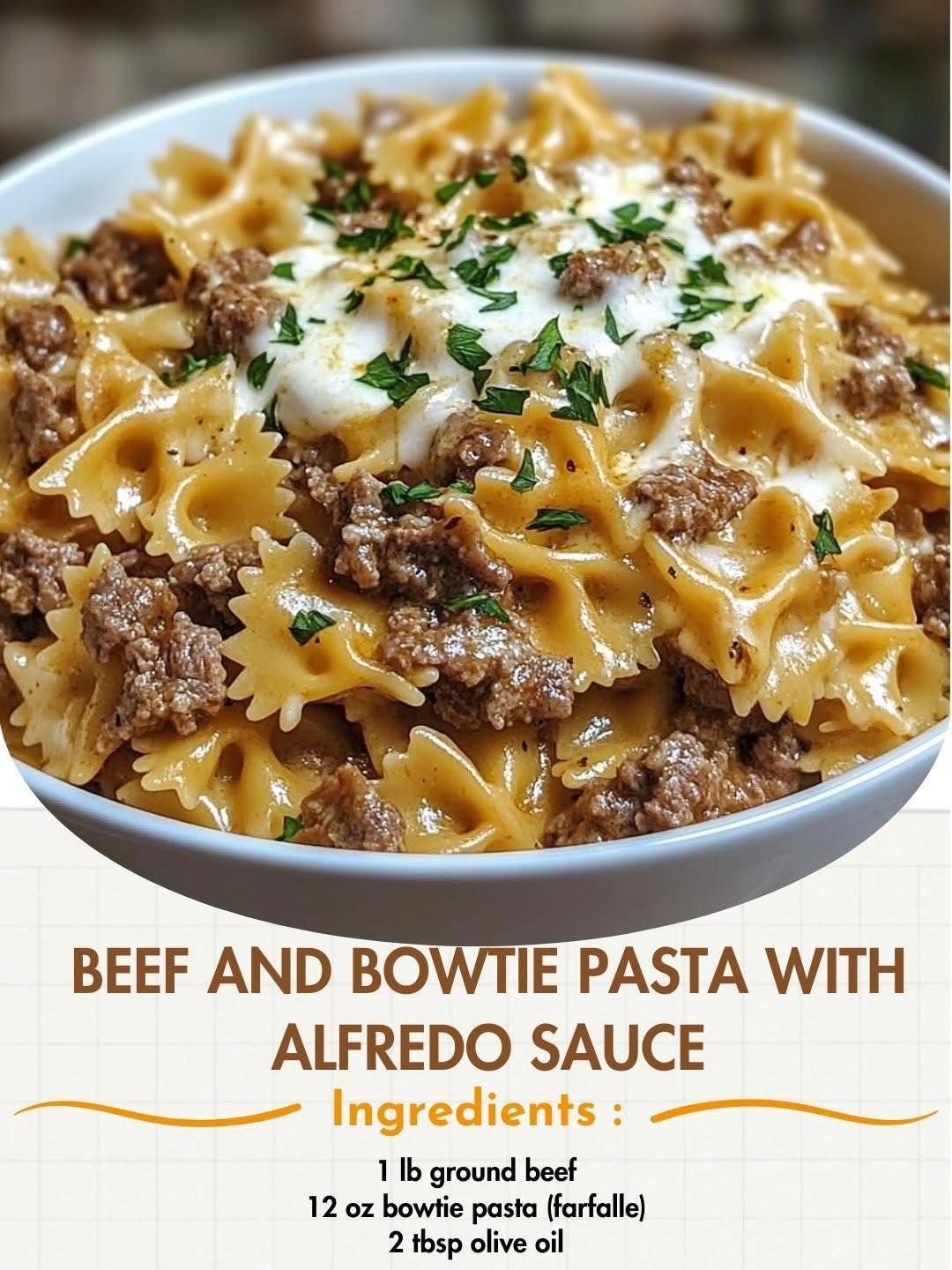 Creamy Beef and Bowtie Pasta with rich Alfredo sauce for a comforting and satisfying meal.