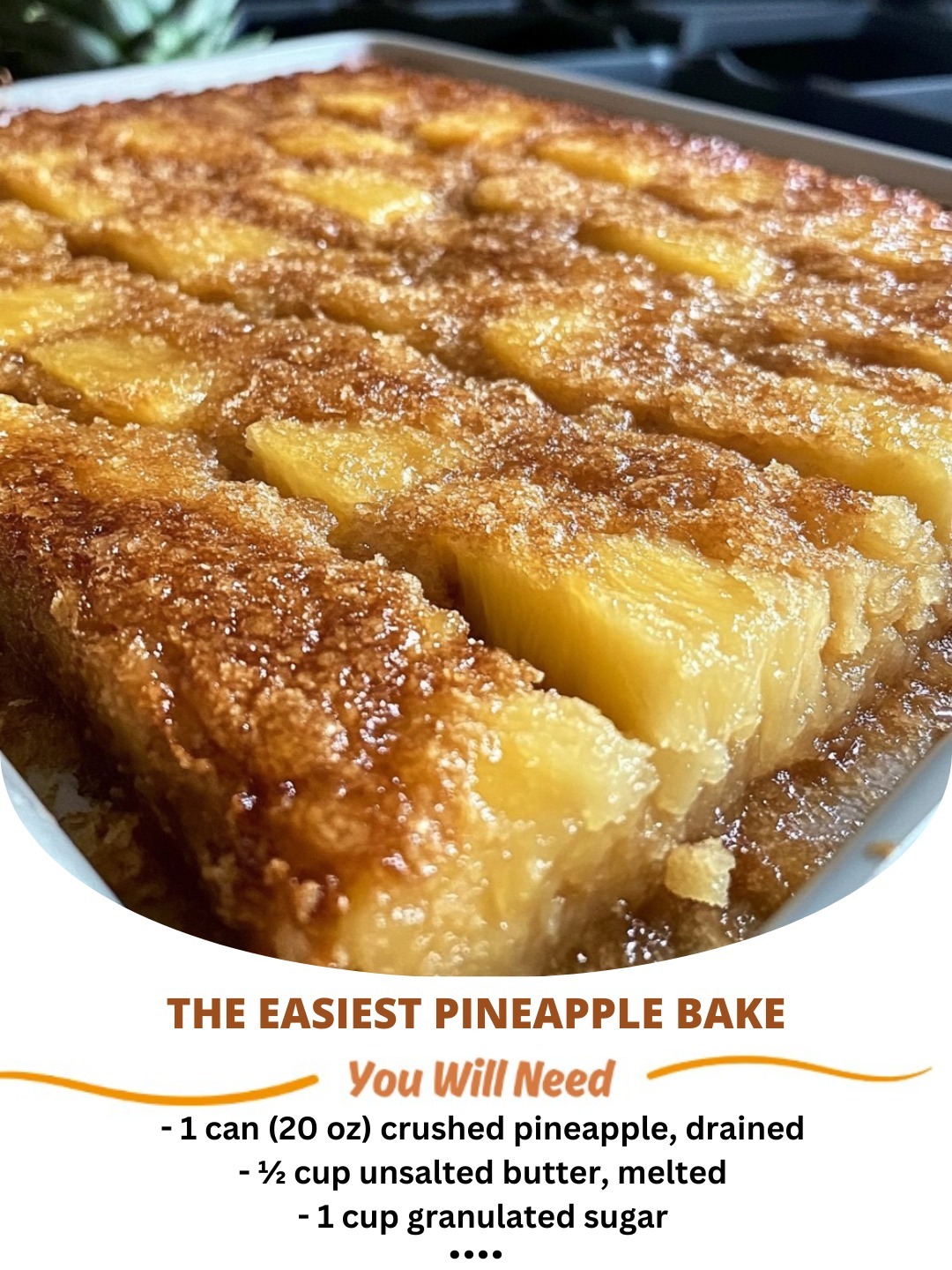 Sweet and buttery pineapple bake—an easy and delicious side dish or dessert.