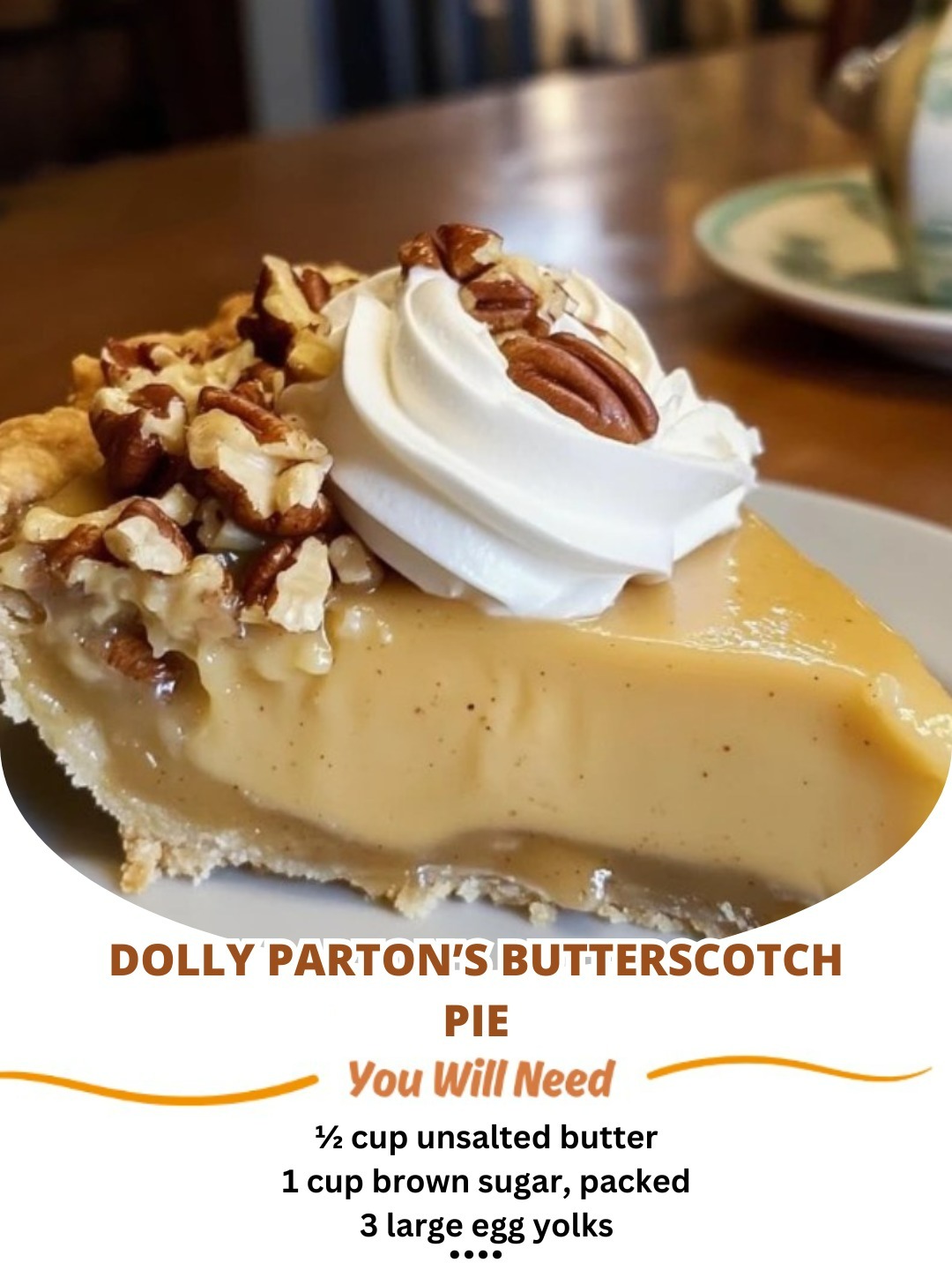 Dolly Parton’s homemade butterscotch pie with a golden crust and creamy filling