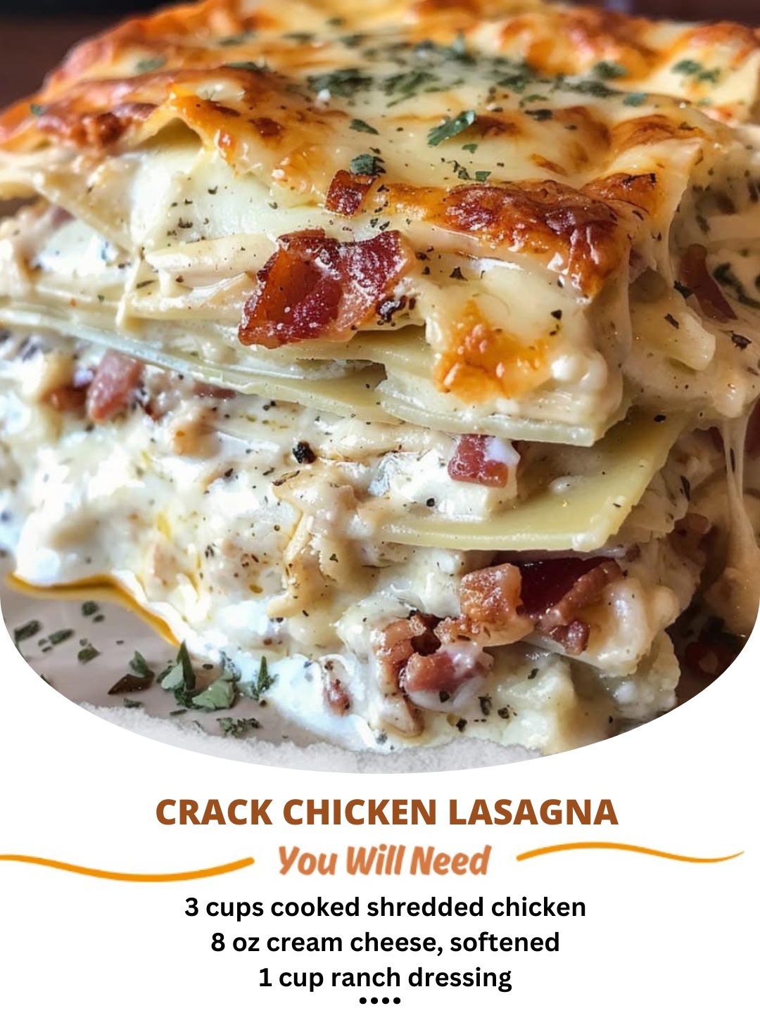 Creamy and cheesy crack chicken lasagna layered with tender chicken, crispy bacon, and rich Alfredo sauce.