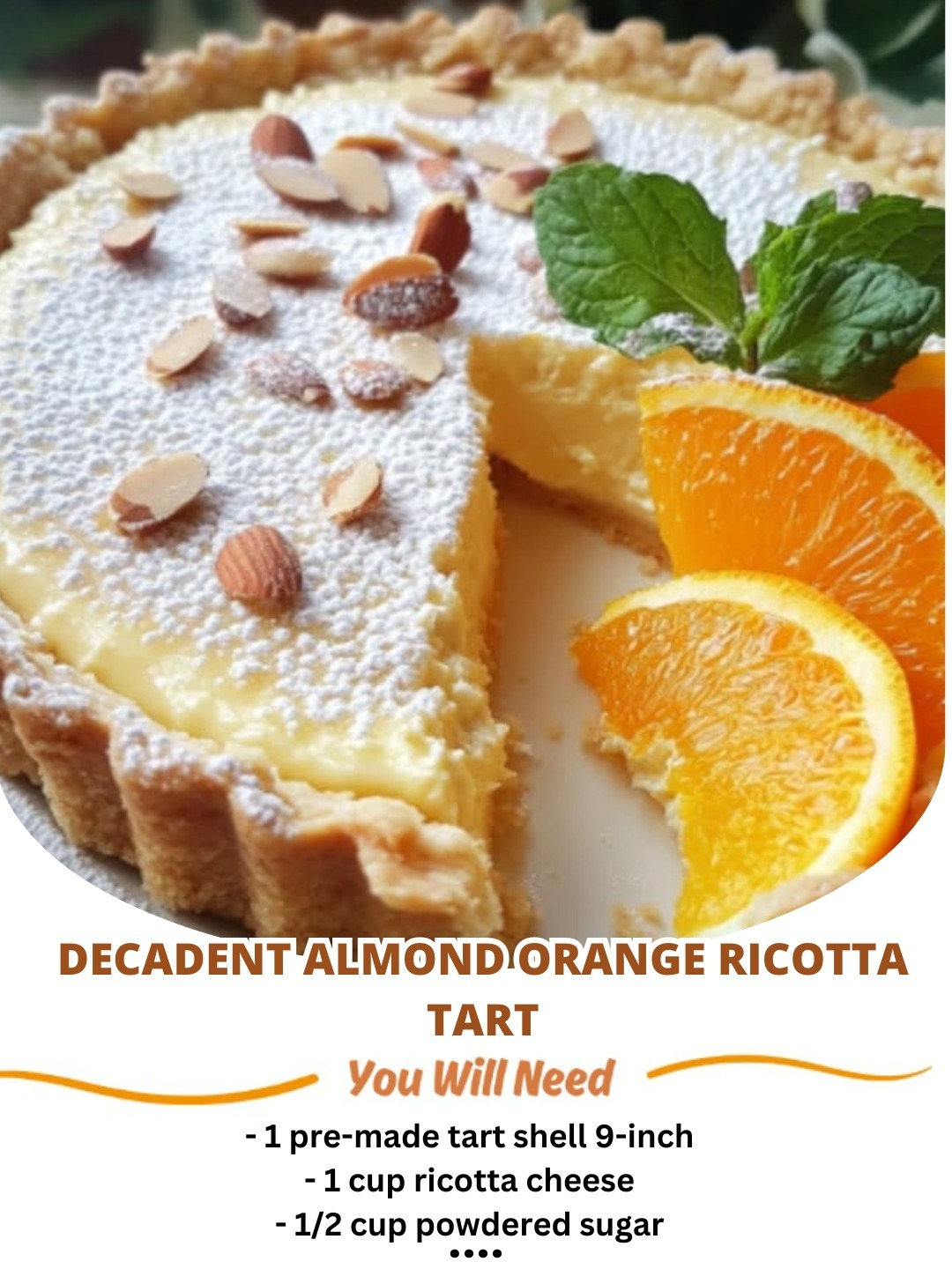 Decadent Almond Orange Ricotta Tart