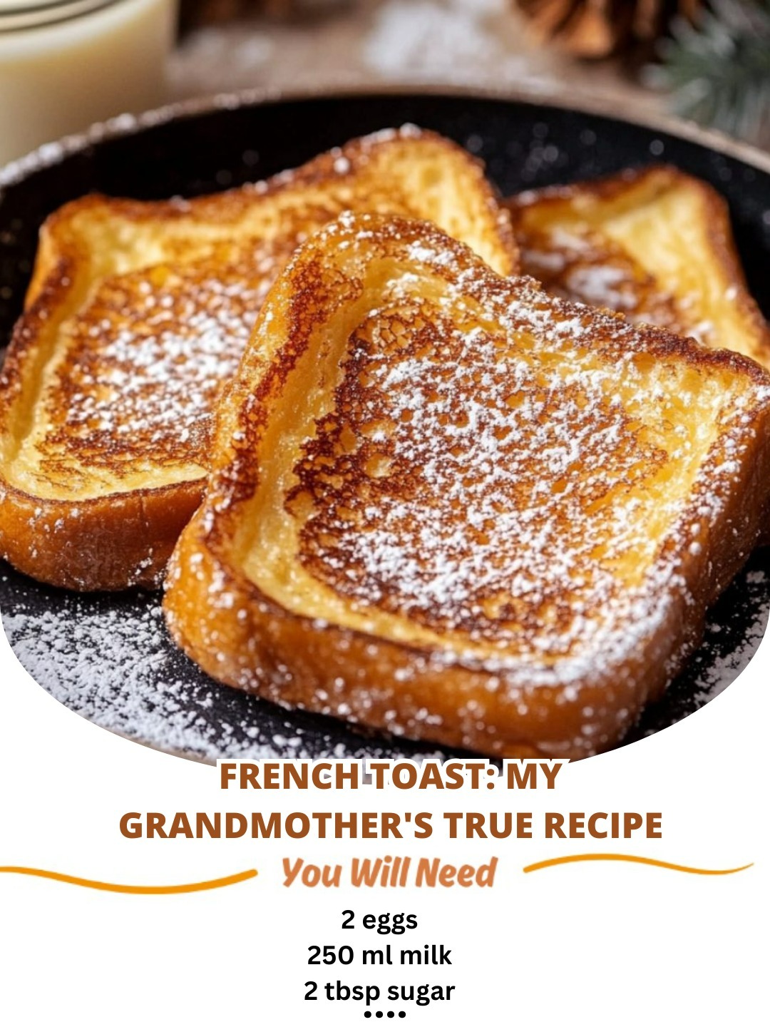 Grandmother’s French Toast Recipe