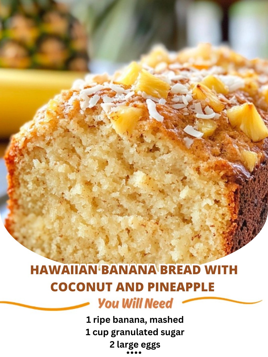 Hawaiian Banana Bread with Coconut and Pineapple