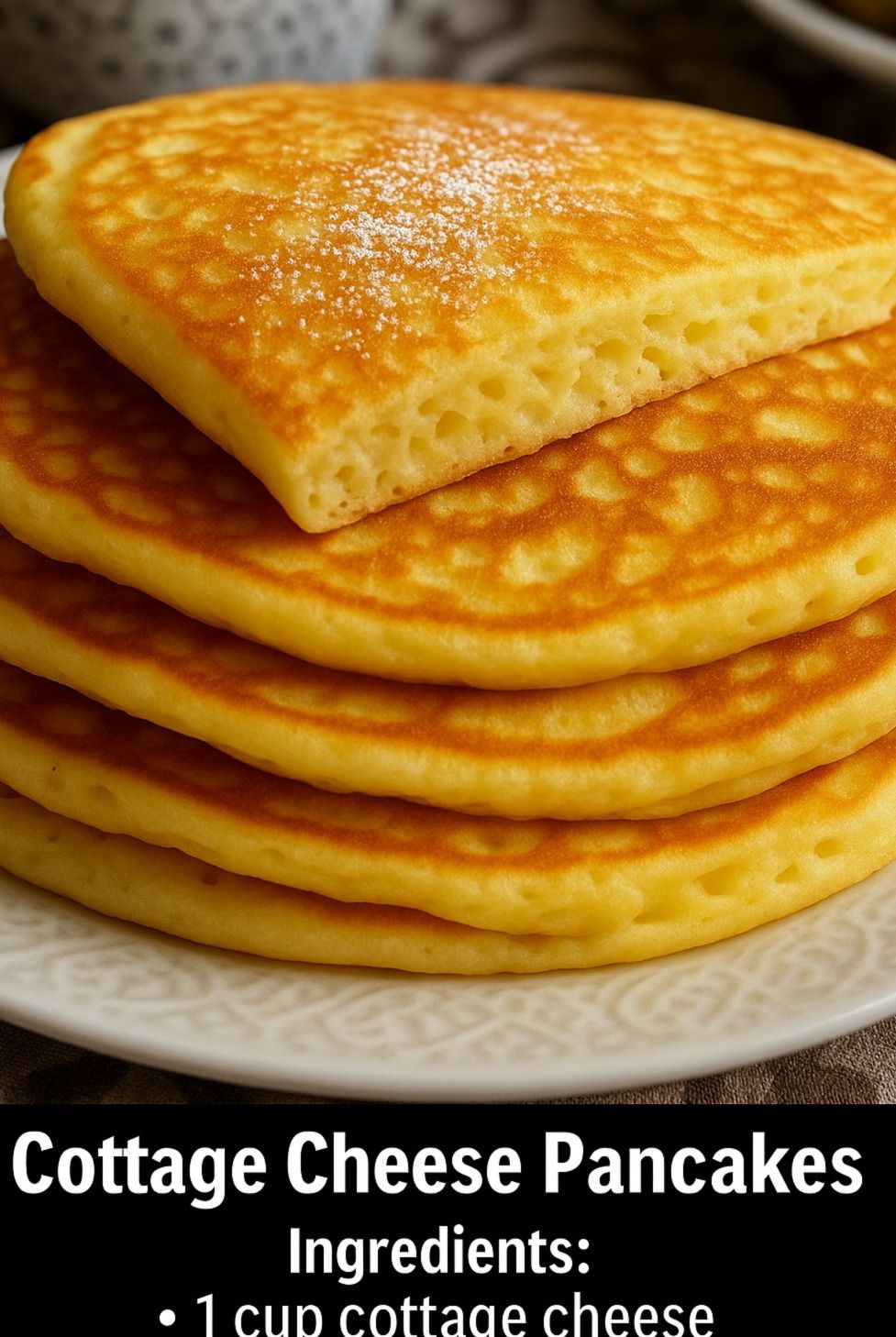 Cottage Cheese Pancakes: A Family Favorite Breakfast!