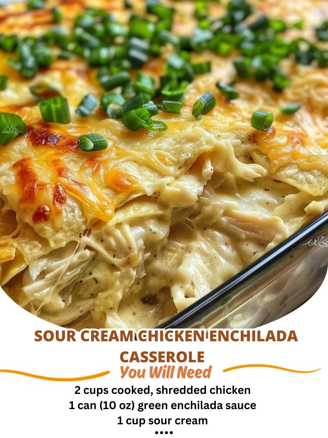 Sour Cream Chicken Enchilada Casserole