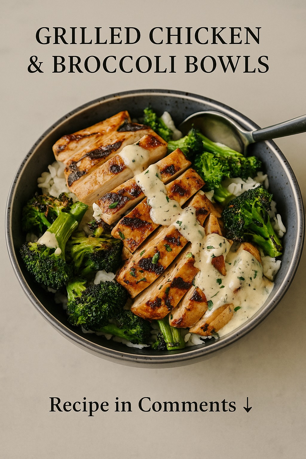 Grilled Chicken & Broccoli Bowls with Creamy Garlic Sauce