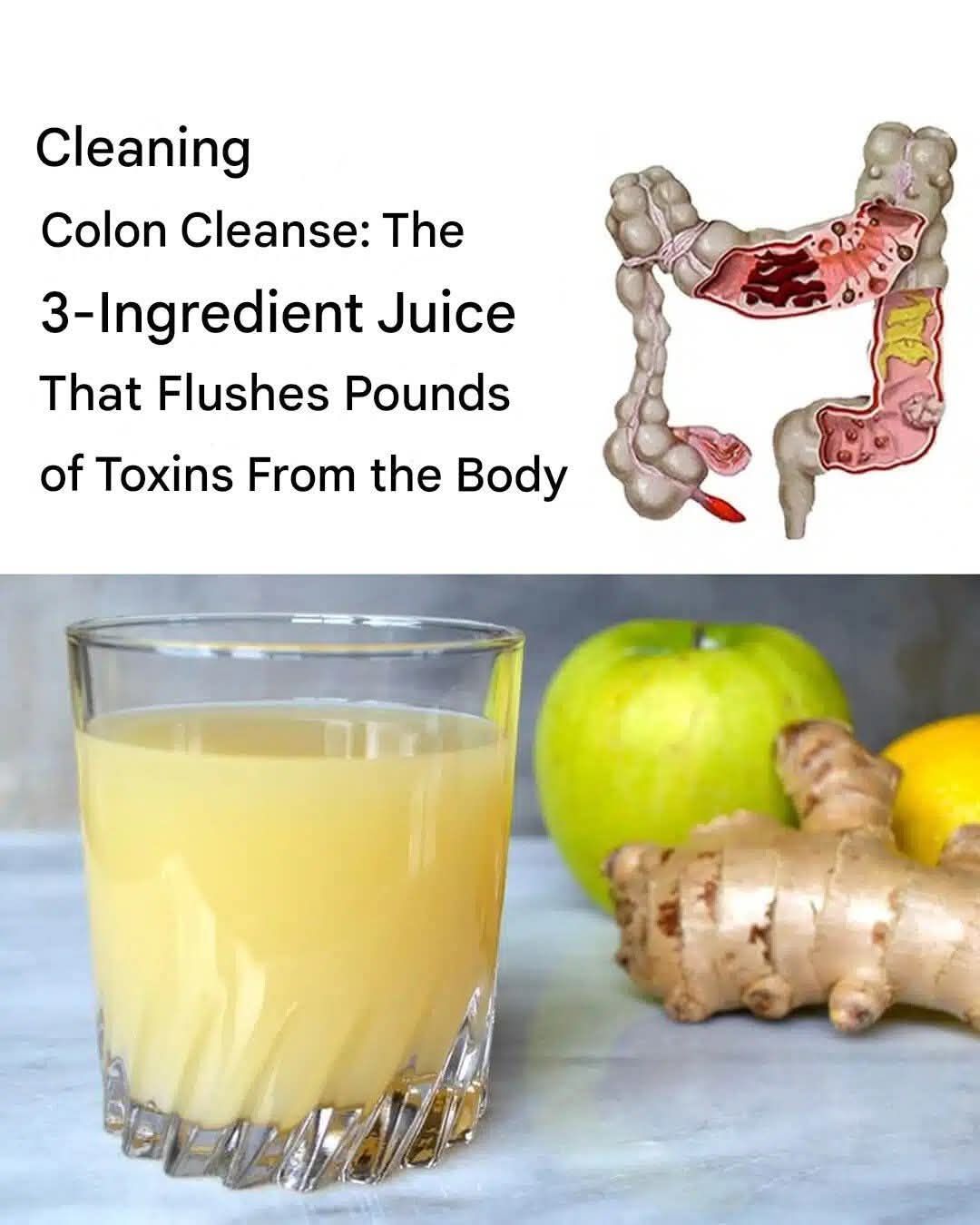 Colon Cleanse: The 3-Ingredient Juice That Flushes Pounds of Toxins From the Body