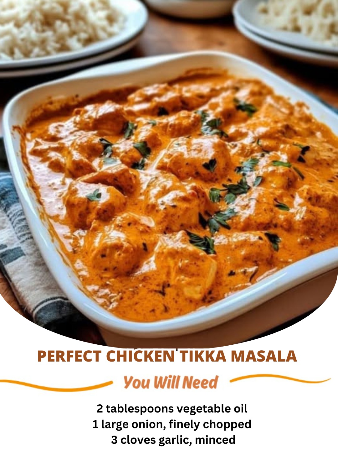 Perfect Chicken Tikka Masala