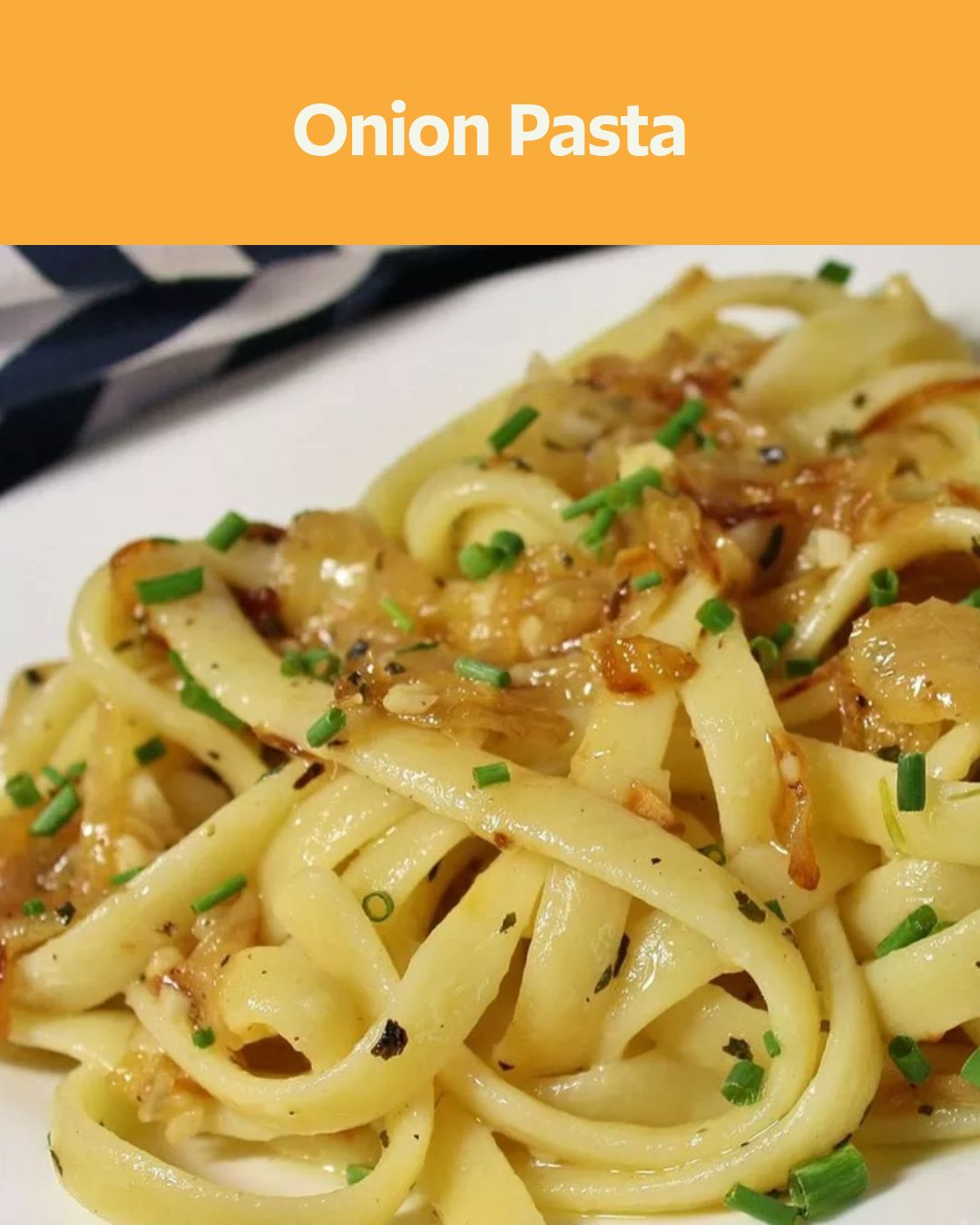Onion Pasta
