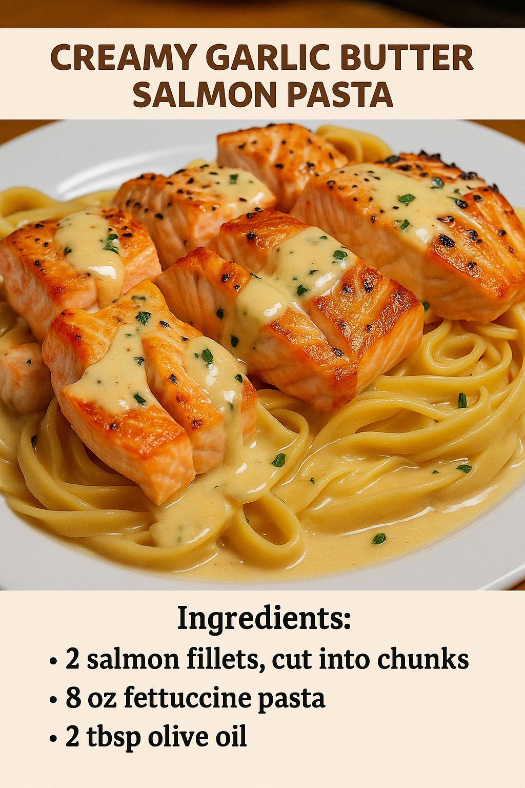 Creamy Garlic Butter Salmon Pasta