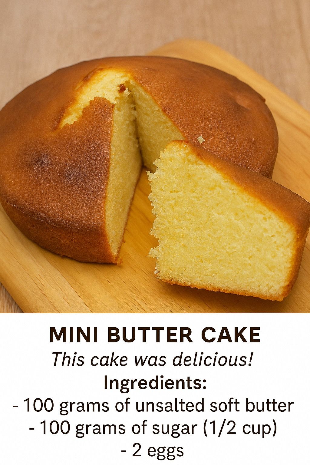 Mini Butter Cake , This cake was delicious !