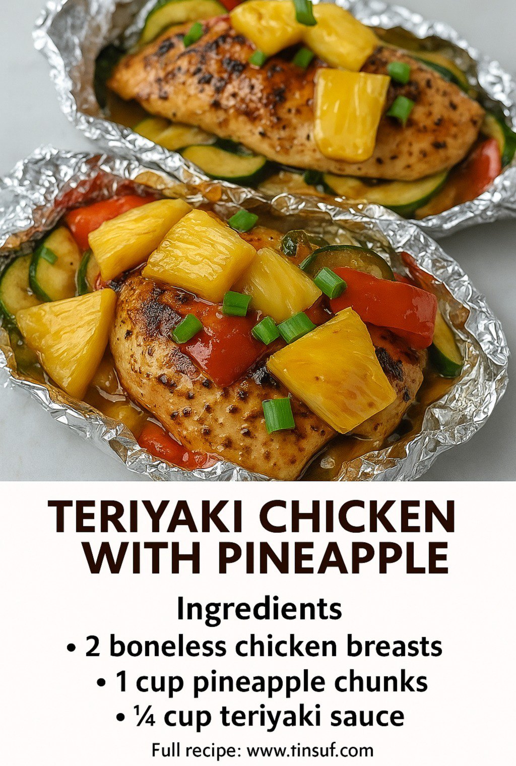 Teriyaki Chicken with Pineapple (Foil Packets)
