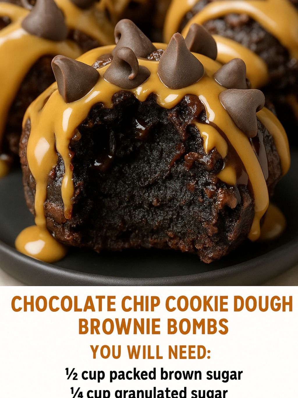 Chocolate Chip Cookie Dough Brownie Bombs