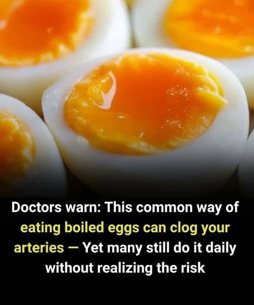 Consuming boiled eggs the wrong way can silently trigger cardiovascular problems
