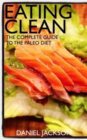 Paleo Diet for Beginners: Complete Guide to Eating Clean